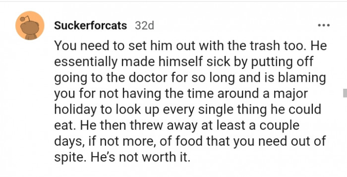 You need to set him out with the trash too