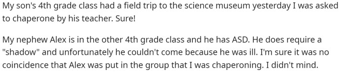OP starts off by explaining the class situation and the chaperoned field trip setup to give a bit of context and background.