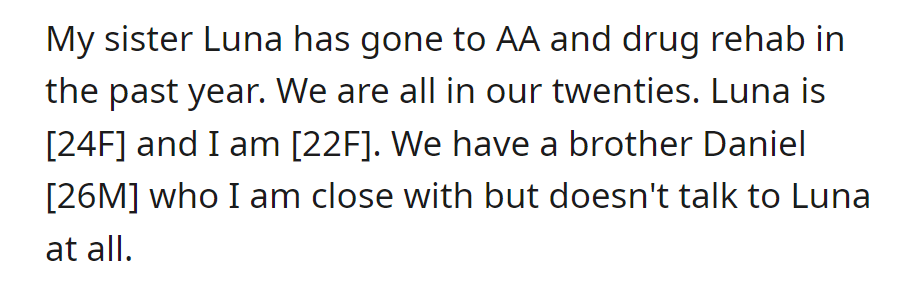 Luna (24F) went to AA and rehab, supported by her sister (22F). Their brother Daniel (26M) doesn't talk to Luna.