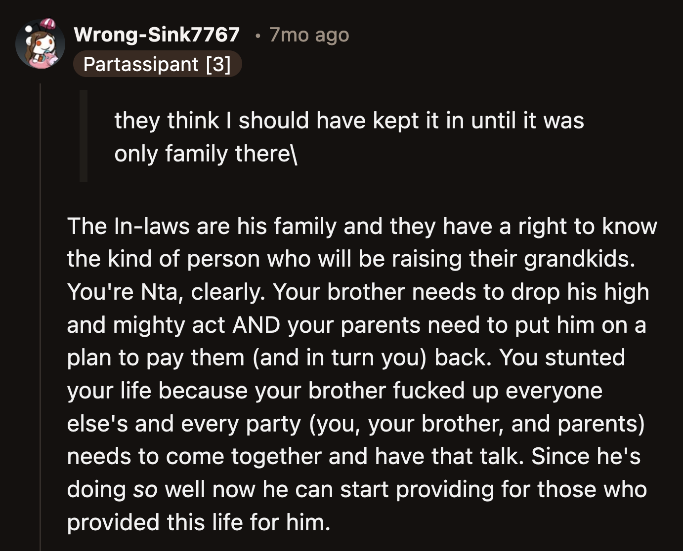 His brother needs to be reminded that he was still responsible for the pain and suffering he caused others during his addiction.