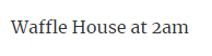 15. Waffle