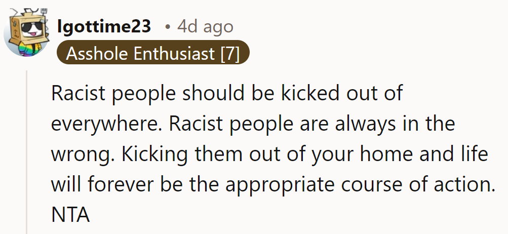 NTA—Kick racist people out like expired milk; they sour everything they touch.
