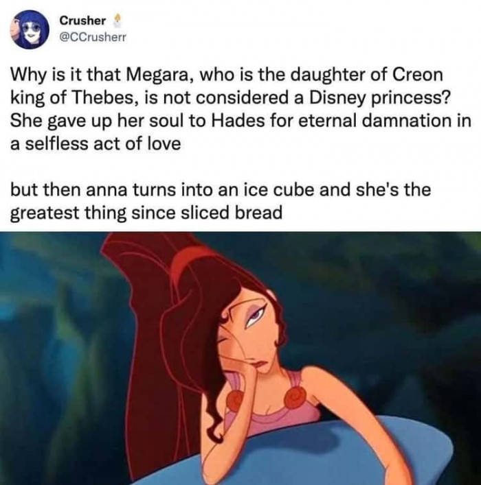1. No diss on other princesses, but Meg is an underrated Disney princess.