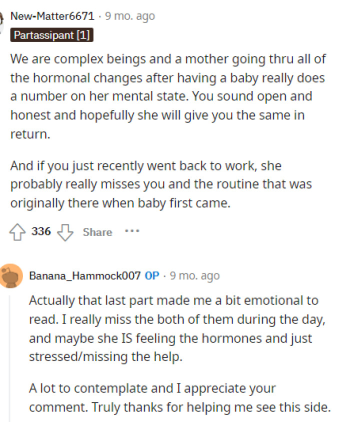 People helped OP see many different sides of this situation that he may not have previously considered, enabling him to better support his wife.