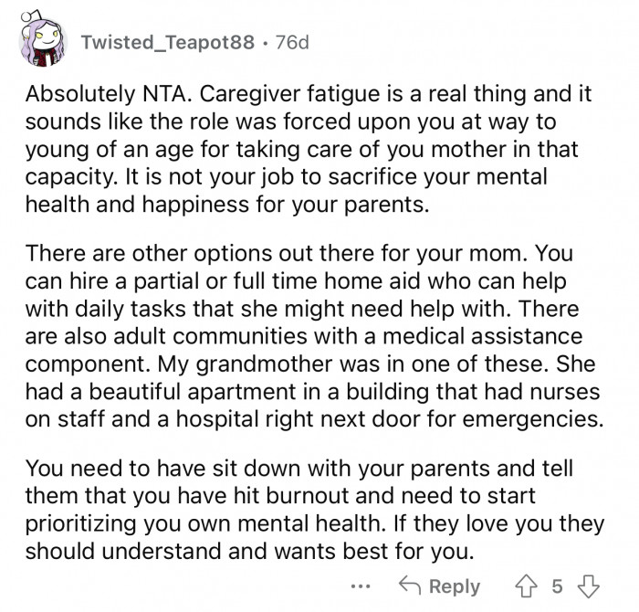 “You can hire a partial or full time home aid who can help with daily tasks that she might need help with.”