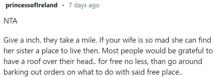 Ingratitude for free shelter, unappreciative demands