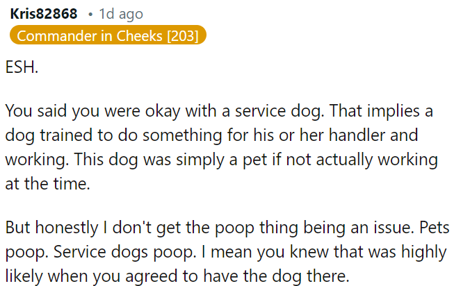 The issue of the dog pooping shouldn't have been unexpected since all dogs, including service dogs, do so.