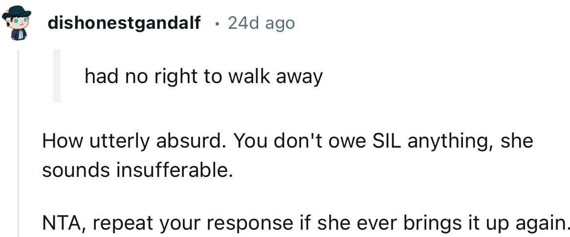 “How utterly absurd. You don't owe SIL anything; she sounds insufferable.”