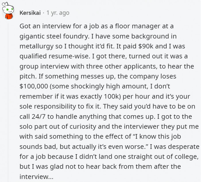 27. The amount of stress the interview is foreshadowing already makes it not worth it for this person