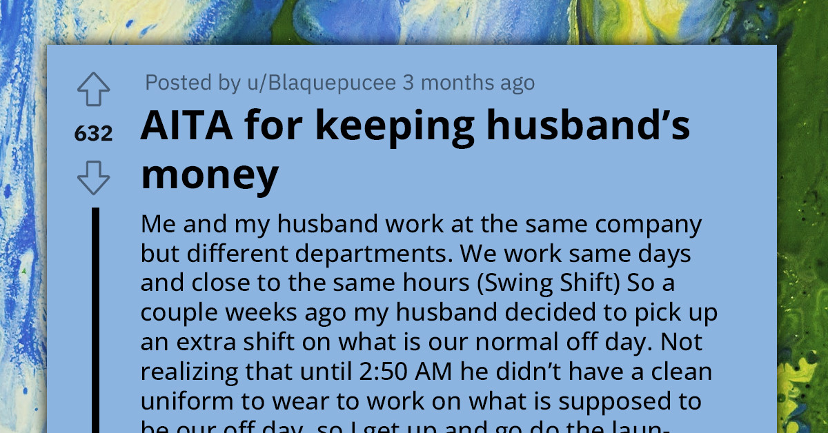 Woman Keeps $20 Found In Husband's Laundry As Payback For Being Woken Up To Wash His Work Clothes, Questions If She's In The Wrong