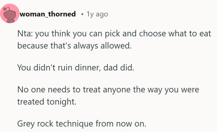 Sometimes the calmest take is the clearest. A single preference should not unravel an entire family dinner.