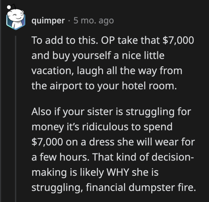 Why would OP want to fulfill the dream of someone who carelessly hurt her?