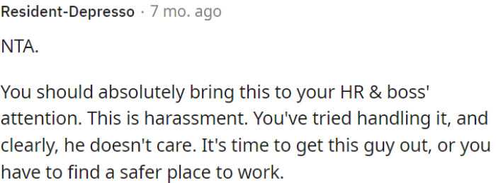 OP could address the individual's conduct or contemplate seeking a more secure work environment.