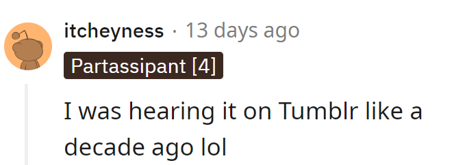 Ah, the relics of Tumblr lore! Next, they'll be saying not liking pizza is an affront to humanity!