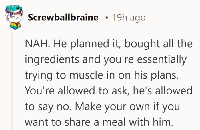 Everyone has the right to ask and say no, but it does not quite answer the part about wanting the same moment.