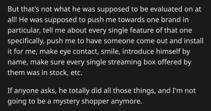 They are not going to be a mystery shopper anymore.