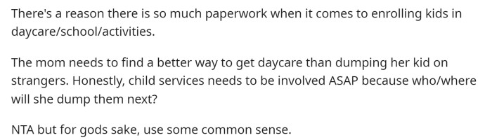 This situation could have been really bad if they had decided to keep the kids and something had happened.