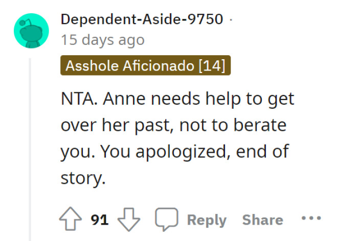 Anne should just get over it. OP was sorry, and that’s that.