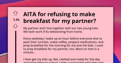 Entitled Partner Faces Backlash For Demanding Their Significant Other Drop Everything And Make Them Breakfast, Claiming It's Their 'Duty’
