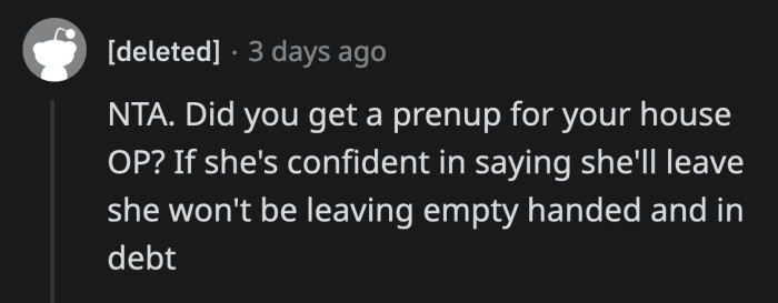 If they do get divorced, won't OP be screwed out of his home, they asked