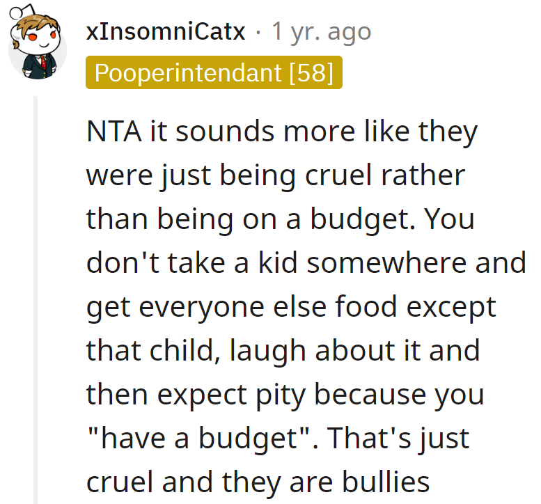 Excluding a kid from the feast and making it a comedy show? Low-budget bullies.