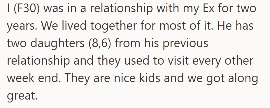 OP dated a man with two daughters (8 and 6), lived together for two years, and got along with the kids who visited every other weekend.