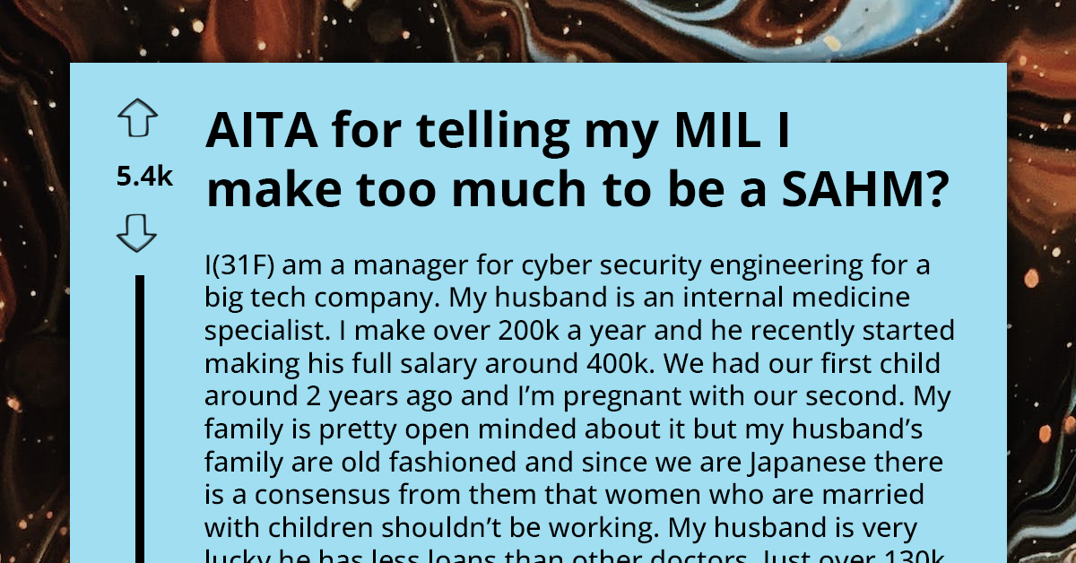 Woman's MIL Pushes Her To Be SAHM And Leave Her 200k Job