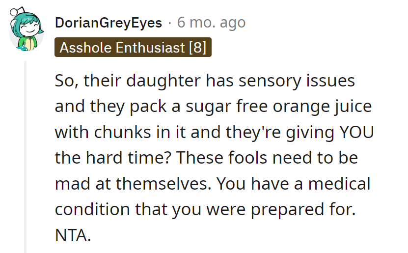 Orange juice with chunks for sensory delight? Maybe they mistook the hike for a fruit salad.