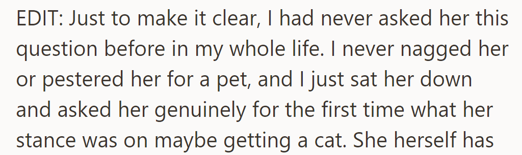She clarified she never previously asked about getting a pet and only recently inquired genuinely.