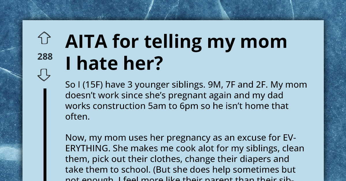 Firstborn Gets Tired Of Her Pregnant Mom Dumping All Sibling Responsibilities On Her, Expresses Her Hate