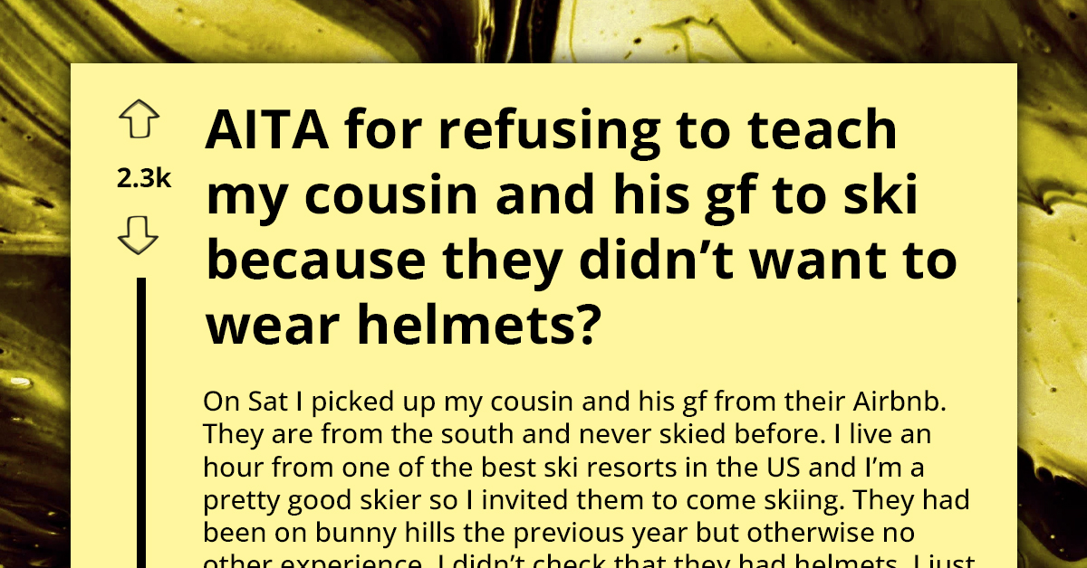 Skilled Skier Refuses To Teach Cousin And GF Who Prioritize Selfies Over Safety, Gets Called Out