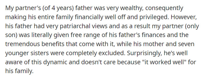 OP's partner's father, who was immensely wealthy, allowed his only son unrestricted access to his finances and the luxuries that accompanied them, adhering to deeply patriarchal views.