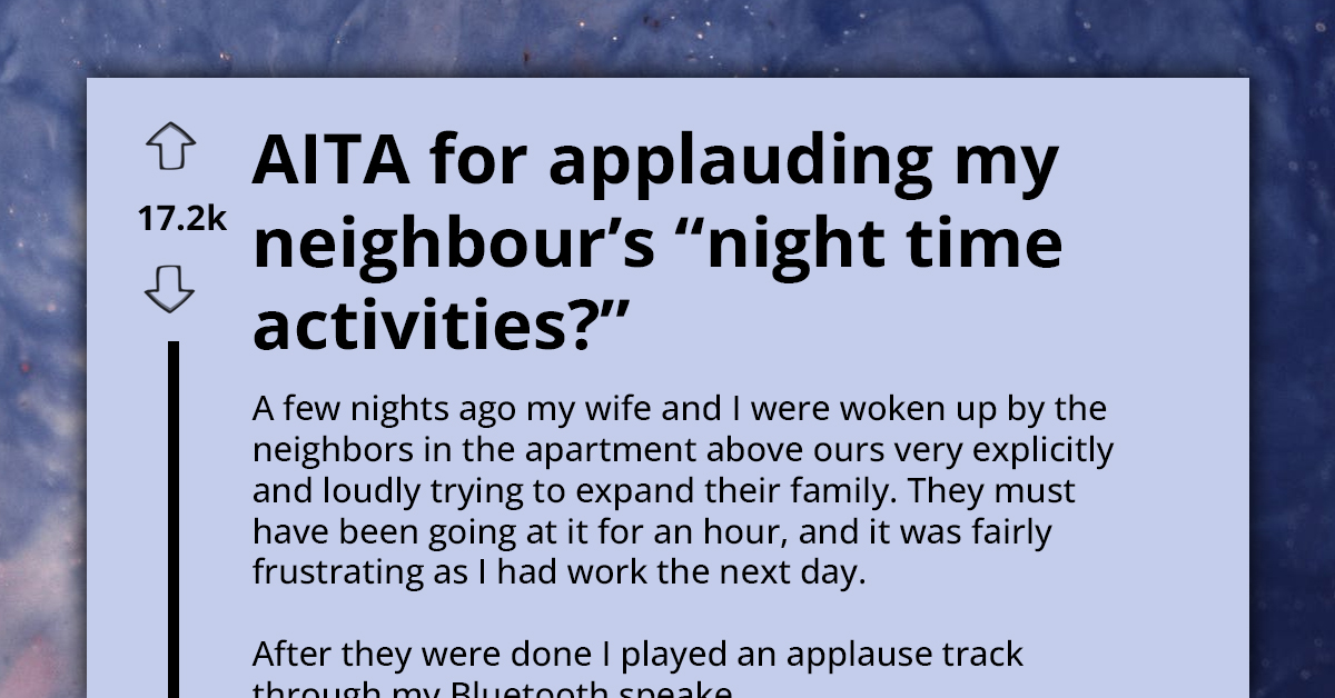 Man Appreciates Neighbour's "Night Time Activities" By Playing Him Applause Track, Gets Reported To Management For Harassment
