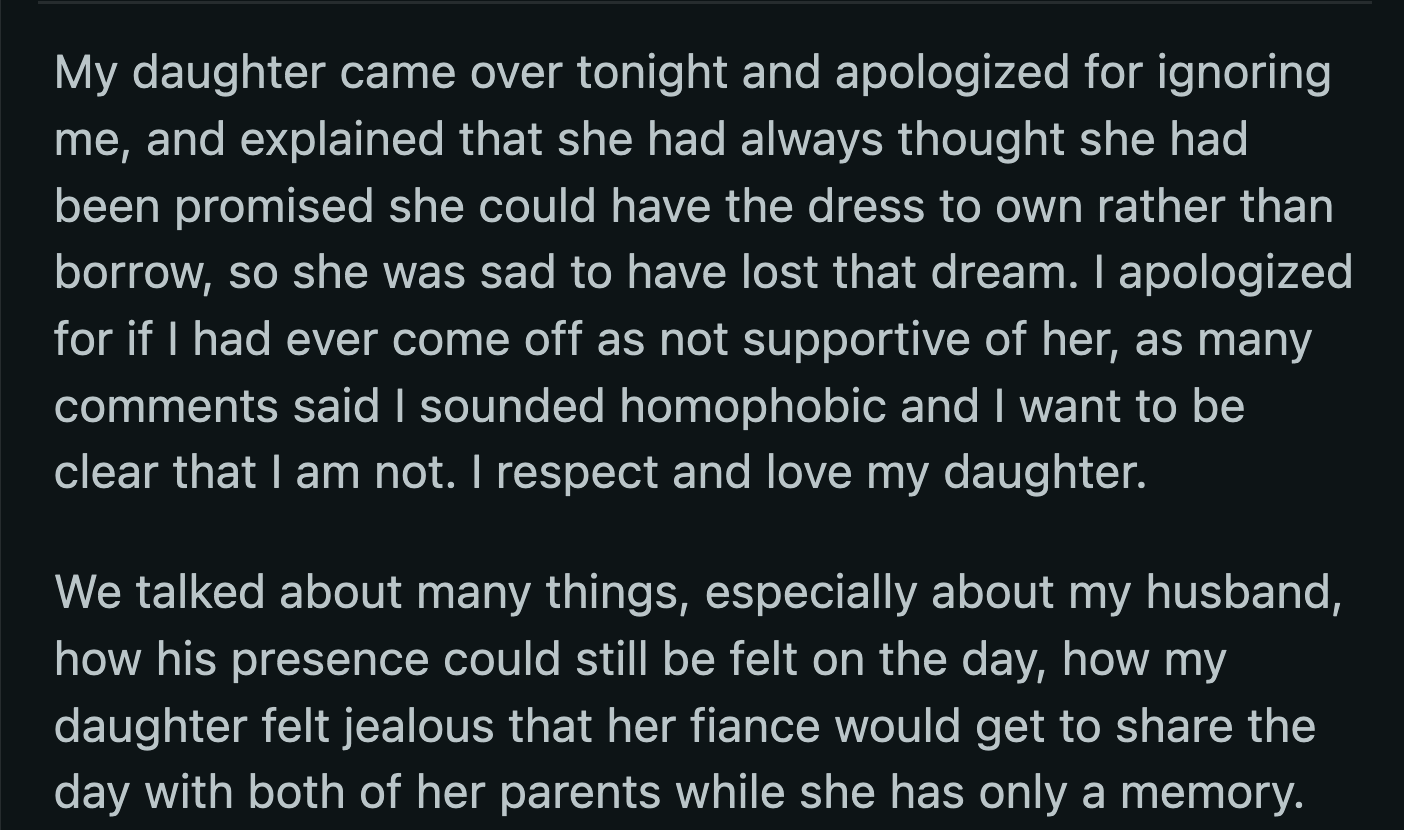 OP's daughter visited her. She explained why she was upset by the broken promise and how emotional she was over not having her dad on her wedding day. OP also apologized to her daughter if she ever felt unloved or unsupported by her.