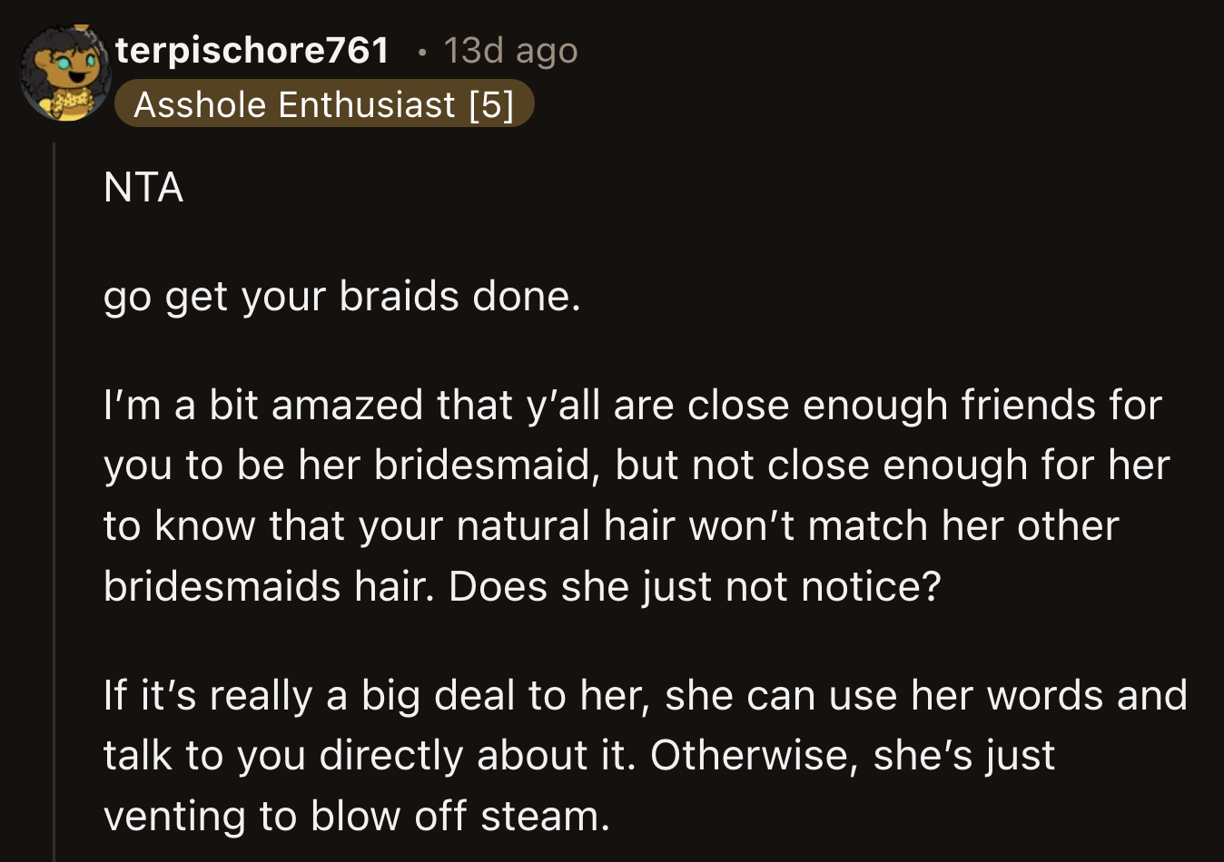 Nevertheless, the bride should stop talking to everyone else other than OP about her hair.