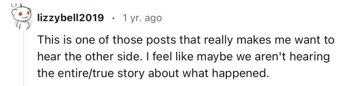 “This is one of those posts that really makes me want to hear the other side.”