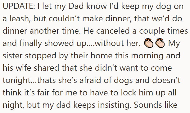 The OP added an update and revealed that her father came alone: