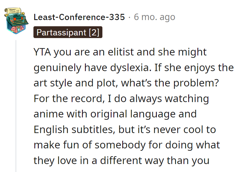 Elitist move and maybe dissing dyslexia?