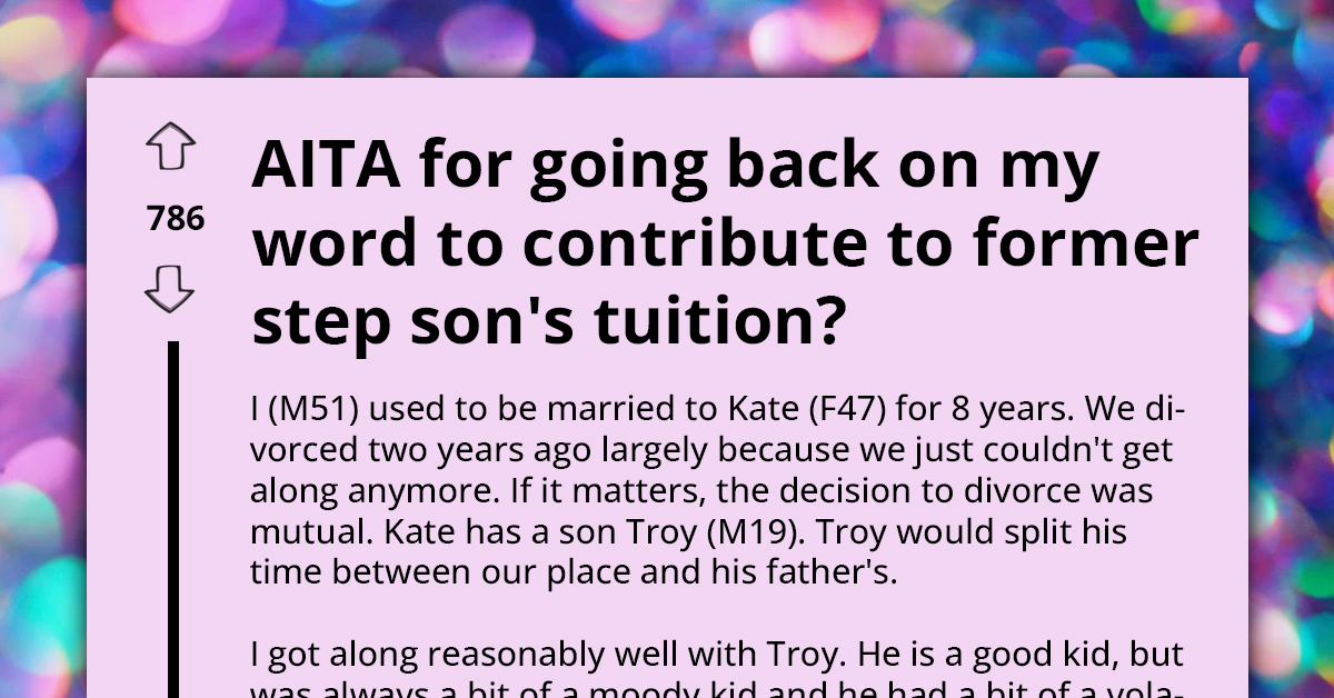 Redditor Asks If He's An A**hole For Refusing To Pay For His Former Stepson's College Tuition