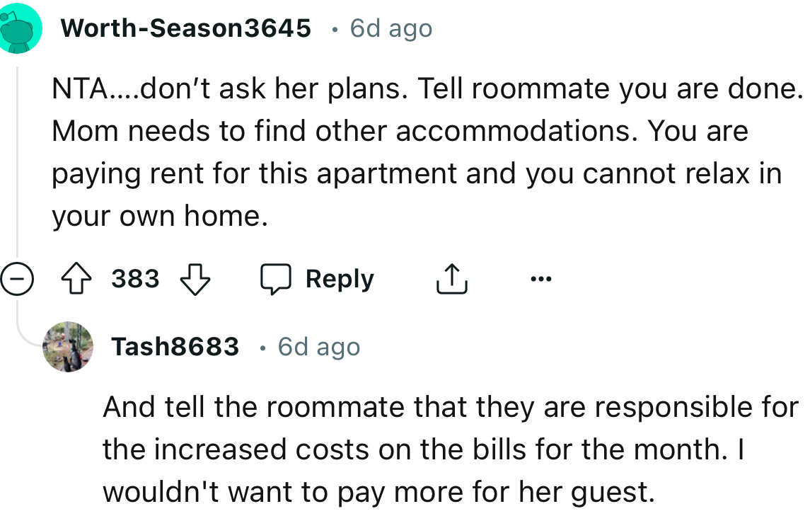 ‘NTA…don’t ask her plans. Tell your roommate you are done.’