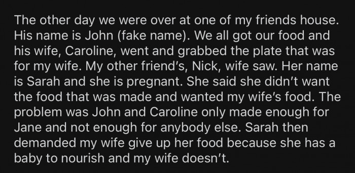 OP's friend, Nick's wife, is pregnant and demanded to take the girlfriend's plate.
