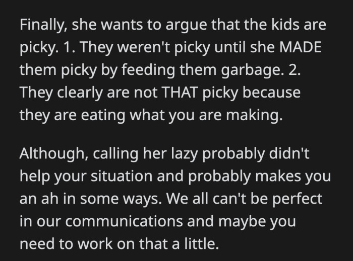 OP shouldn't have called his wife lazy. It's understandable why that hurt her feelings. However, giving him the silent treatment because she's upset is counterproductive.