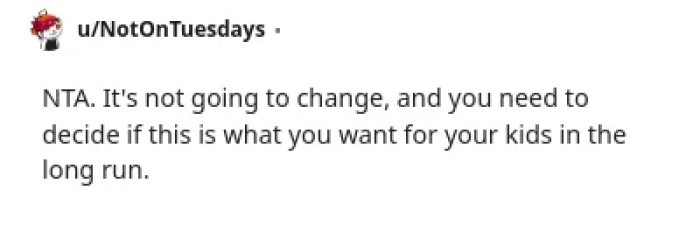 The situation will only improve when the fiancé and his family are out of their lives.