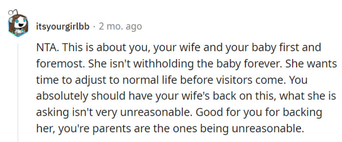 Supporting their wife's need for an adjustment period is sensible, and their parents should understand that.