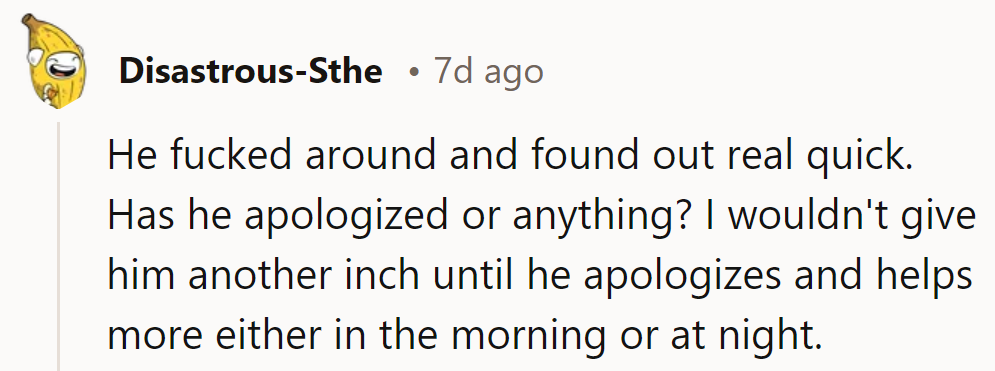 He played with fire and got burned! No apologies, no inches.