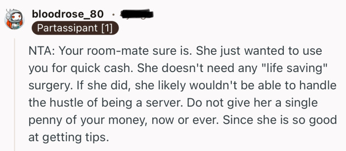 “Do not give her a single penny of your money, now or ever. Since she is so good at getting tips.”