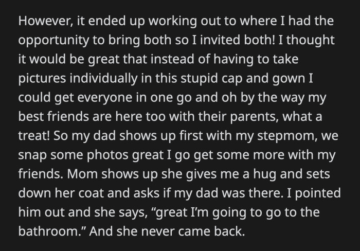 She didn't come back, and it affected OP's mood. OP just wanted a drama-free 48 hours with both parents.