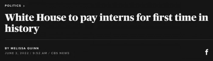 15. President Biden's administration is the first in history to pay its interns.
