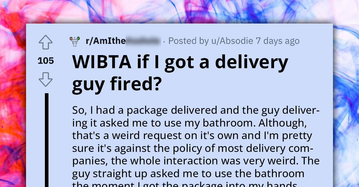 Woman Thinks About Reporting Delivery Guy For Requesting To Use Her Bathroom
