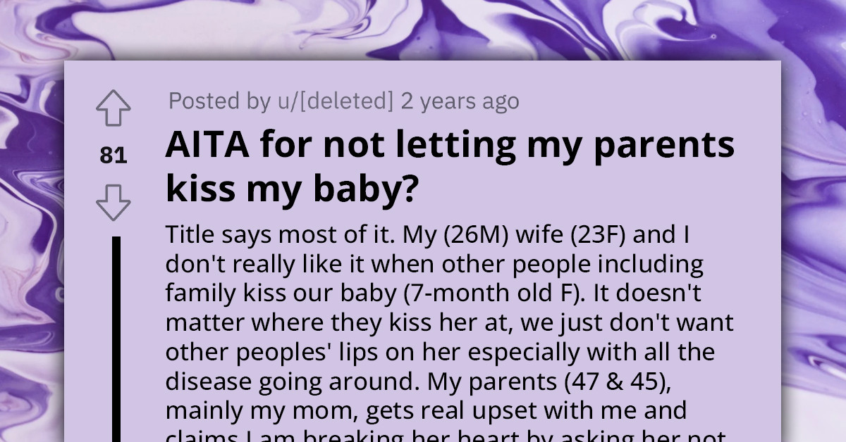 Grandma Claims Her Heart Is Being Broken After Son And His Wife Prohibits Kissing Their 7-Month-Old Baby To Keep Diseases At Bay